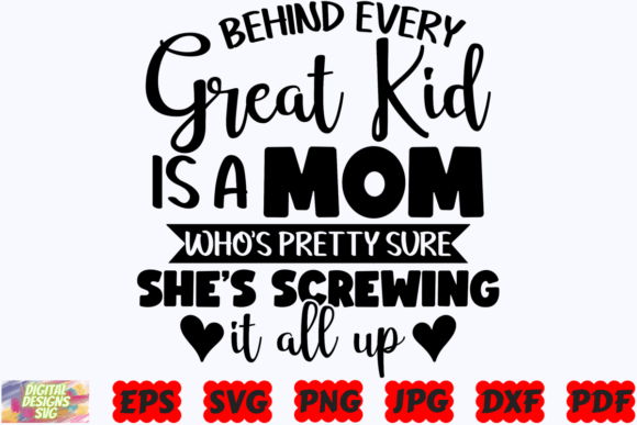 Behind Every Great Kid SVG Mom SVG: A Designer’s Review