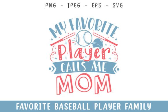 Favorite Baseball Player Calls Mom SVG