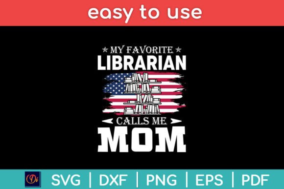 My Favorite Librarian Calls Me Mom Svg